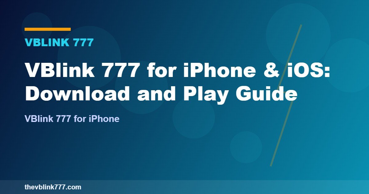 VBlink 777 for iPhone & iOS: Download and Play Guide